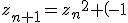 \\z_{{n+1}}= {z_{{n}}}^{2}+\left( -1 \right) ^{n+1}c